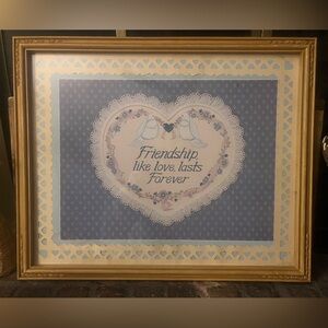 Home Interiors "Friendship like love lasts Forever" Framed Print